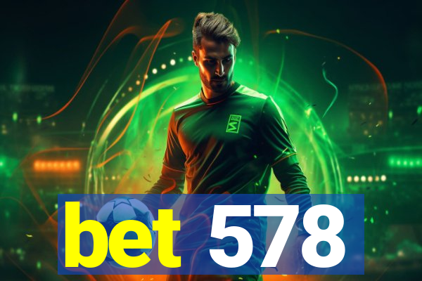 bet 578